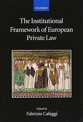 The Institutional Framework of European Private Law (The Collected Courses of the Academy of European Law) | Hardcover | Eu & European Institutions