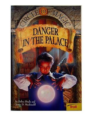 Danger in the Palace (Circle of Magic) by Doyle, Debra; MacDonald, James D. | Paperback