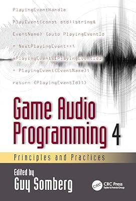 Game Audio Programming 4: Principles and Practices | Paperback | Games Development And Programming