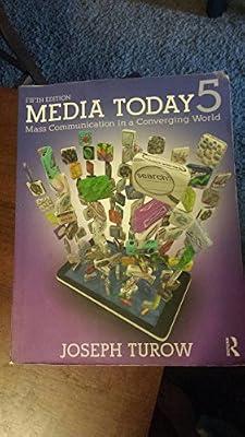 Media Today 4th Edition and Key Readings in Media Today, Academic Package: Media Today: Mass Communication in a Converging World by Turow, Joseph | Paperback | Media Studies