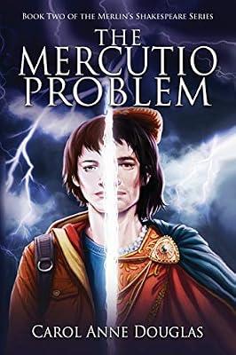 The Mercutio Problem: 2 (The Merlin's Shakespeare) by Douglas, Carol Anne | Paperback | Fiction