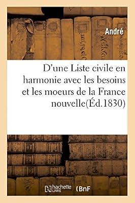 D'Une Liste Civile En Harmonie Avec Les Besoins Et Les Moeurs de la France Nouvelle by Andr | Paperback | Jurisprudence & General Issues