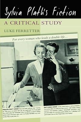 Sylvia Plath's Fiction by Ferretter, Luke | Paperback | Literary Criticism