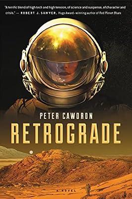 Retrograde: Gripping Hard Sci-Fi – Mars Astronauts Face Nuclear War and Survival by Cawdron, Peter | Paperback | Fiction