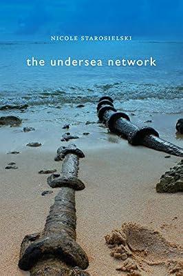 The Undersea Network (Sign, Storage, Transmission) by Starosielski, Nicole | Hardcover | Media