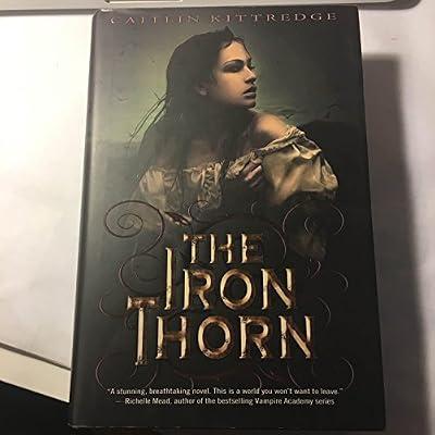 The Iron Thorn The Iron Codex Book One by Kittredge, Caitlin | Hardcover