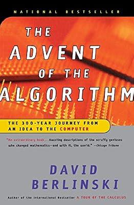 The Advent of the Algorithm: The 300-Year Journey from an Idea to the Computer by Berlinski, David | Paperback | Mathematics