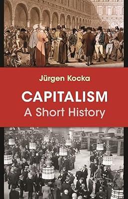 Capitalism: A Short History by Kocka, Jürgen | Paperback | History