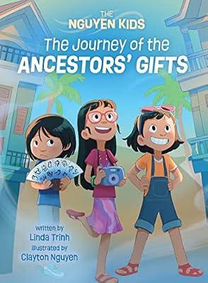 The Journey of the Ancestors' Gifts: 4 (Nguyen Kids, 4) by Trinh, Linda | Paperback | Juvenile Fiction