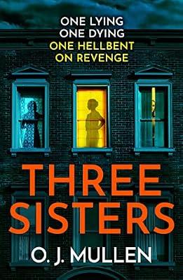 Three Sisters: A BRAND NEW completely addictive psychological thriller by Mullen, O. J. | Paperback | Crime & Mystery