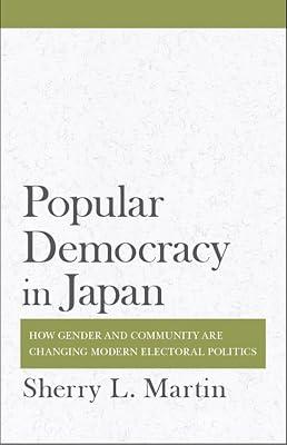 Popular Democracy in Japan: How Gender and Community Are Changing Modern Electoral Politics by Martin, Sherry L. | Hardcover | History 2