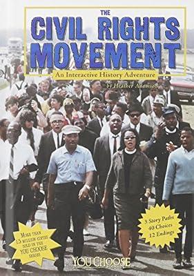 The Civil Rights Movement: An Interactive History Adventure (You Choose: History) by Adamson, Heather | Library | Juvenile Nonfiction