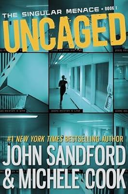 Uncaged (The Singular Menace, 1) by Cook, Michele; Sandford, John | Hardcover | Young Adult Fiction
