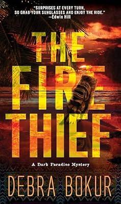 The Fire Thief: 1 (A Dark Paradise Mystery) by Bokur, Debra | Mass_Market | Fiction
