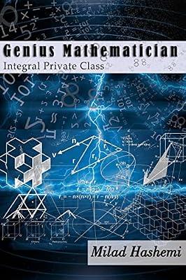 Genius Mathematician: Integral Private Class by Hashemi, Milad | Paperback | Mathematics