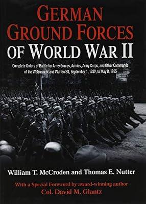 German Ground Forces of World War II by Mccroden, William T.; Nutter, Thomas E. | Hardcover | European History