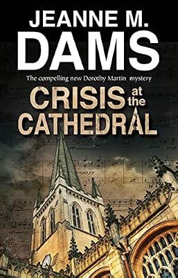 Crisis at the Cathedral: 20 (A Dorothy Martin Mystery) by Dams, Jeanne M. | Paperback | Crime & Mystery