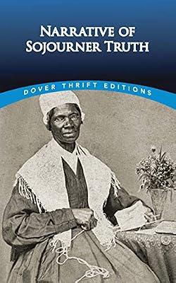The Narrative of Sojourner Truth (Dover Thrift Editions) by Truth, Sojourner; Gilbert, Olive | Paperback | Autobiography: General