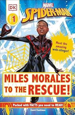 Marvel Spider-Man: Miles Morales to the Rescue!: Meet the amazing web-slinger! (DK Readers Level 1) by Fentiman, David | Paperback | Juvenile Nonfiction