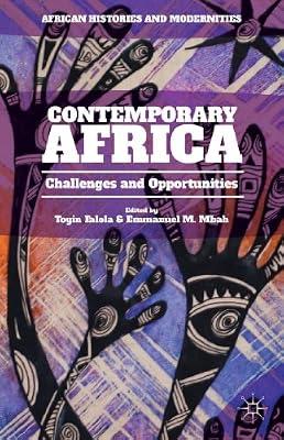 Contemporary Africa: Challenges and Opportunities (African Histories and Modernities) | Hardcover | 21St Century