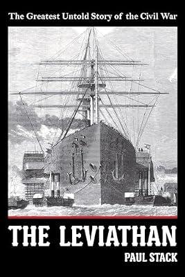 The Leviathan: The Greatest Untold Story of the Civil War by Stack, Paul | Paperback | History