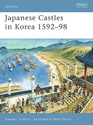 Japanese Castles in Korea 1592-98 by Turnbull, Stephen | Paperback | History