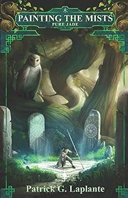 Pure Jade: Book 4 of Painting the Mists by Laplante, Patrick | Paperback | Fiction