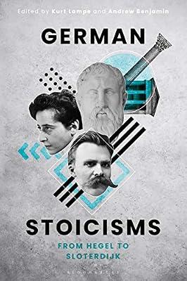 German Stoicisms: From Hegel to Sloterdijk | Hardcover | Philosophy