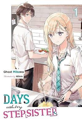 Days with My Stepsister, Vol. 1 (light novel): Volume 1 (Days with My Stepsister (Light Novel)) by Sugita, Eriko; Mikawa, Ghost; Hiten, Hiten | Paperback | Modern And Contemporary Fiction: Literary And General
