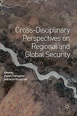 Cross-Disciplinary Perspectives on Regional and Global Security | Hardcover | International Relations