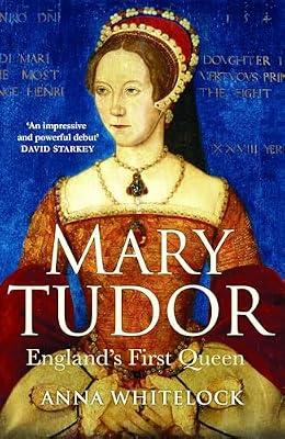 Mary Tudor: England's First Queen by Whitelock, Professor Anna | Hardcover | Biography: Historical