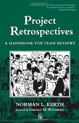 Project Retrospectives: A Handbook for Team Reviews by Kerth, Norman L. | Paperback | Self-Help & Personal Development
