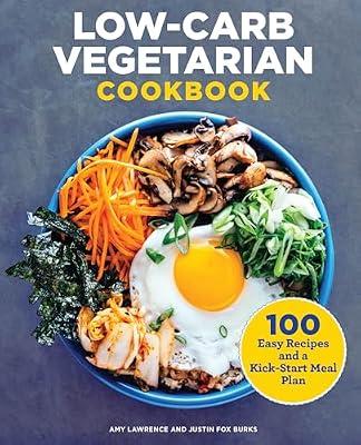 Low-Carb Vegetarian Cookbook by Burks, Justin Fox; Lawrence, Amy | Paperback | Cooking