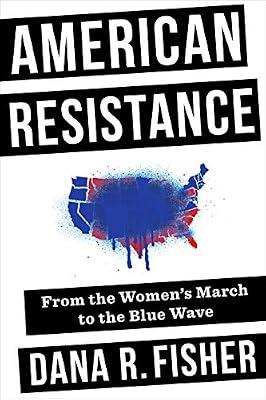 American Resistance by Fisher, Dana R. | Hardcover | Political Science
