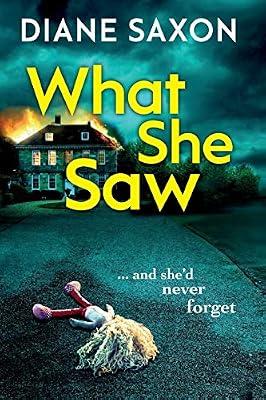 What She Saw: An addictive psychological crime thriller to keep you gripped (DS Jenna Morgan, 3) by Saxon, Diane | Paperback | Thriller