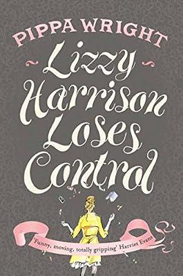 Lizzy Harrison Loses Control by Pippa Wright | Paperback | Modern & Contemporary Fiction (Post C 1945)