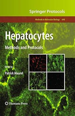 Hepatocytes: Methods and Protocols: 640 (Methods in Molecular Biology) | Hardcover | Physiology