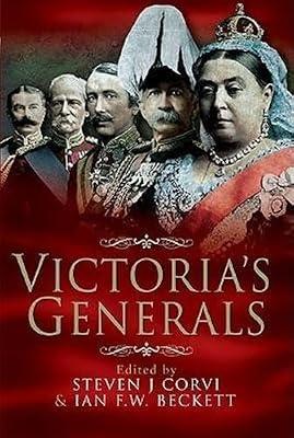 Victoria's Generals by Corvi, Steven J.; Beckett, Ian F. | Hardcover | Warfare & Defence