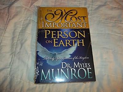 Most Important Person on Earth: The Holy Spirit, the Heavenly Governor by Munroe, Myles | Hardcover | Religion