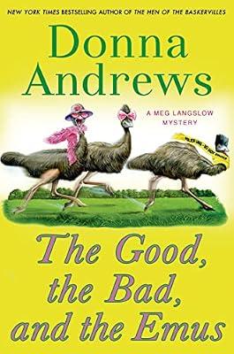 The Good, the Bad, and the Emus: A Meg Langslow Mystery (Meg Langslow Mysteries) by Andrews, Donna | Hardcover | Fiction
