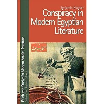 Conspiracy in Modern Egyptian Literature by Koerber, Benjamin | Hardcover | Literary Criticism