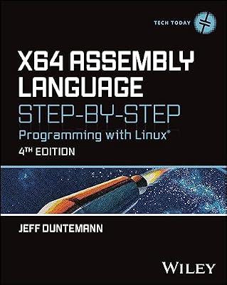 X64 Assembly Language Step-By-Step: Programming With Linux (Tech Today) by Duntemann, Jeff | Hardcover | Computers