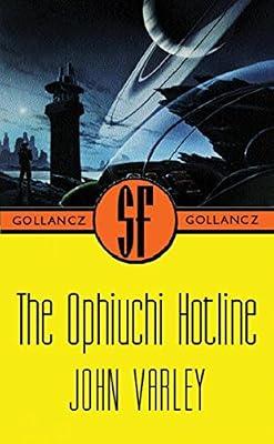 The Ophiuchi Hotline (Gollancz S.F.) by Varley, John | Paperback | Science Fiction
