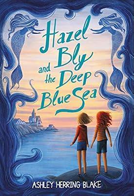 HAZEL BLY AND THE DEEP BLUE SEA by Blake, Ashley Herring | Paperback | General Fiction (Children'S