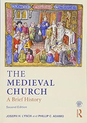 The Medieval Church: A Brief History by Lynch, Joseph | Paperback | European History