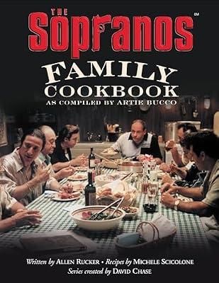 THE SOPRANOS FAMILY COOKBOOK by Bucco, Artie; Rucker, Allen; Scicolone, Michele; Chase, David | Hardcover | Cooking