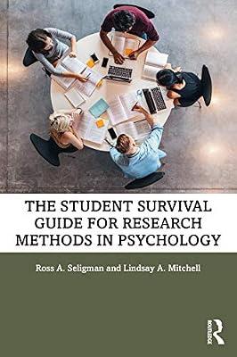 The Student Survival Guide for Research Methods in Psychology by Seligman, Ross A.; Mitchell, Lindsay A. | Paperback | Psychology