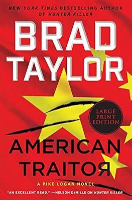 American Traitor: A Pike Logan Novel: A Pike Logan Novel – A Clandestine Hunt Through China-Taiwan Conflict and Artificial Intelligence Warfare: 15 by Taylor, Brad | Paperback | Fiction