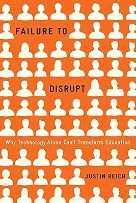 FAILURE TO DISRUPT by Reich, Justin | Hardcover | Education