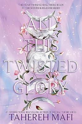 All This Twisted Glory (This Woven Kingdom, 3) by Mafi, Tahereh | Paperback | Young Adult Fiction